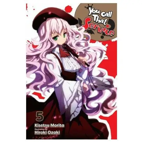 You call that service?, vol. 5 (light novel) Little, brown book group