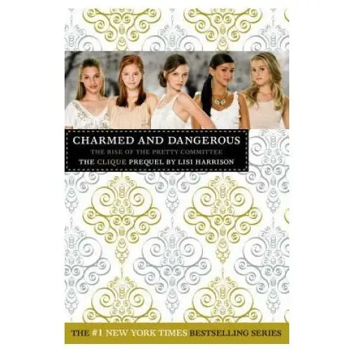 Little brown books group Clique: charmed and dangerous