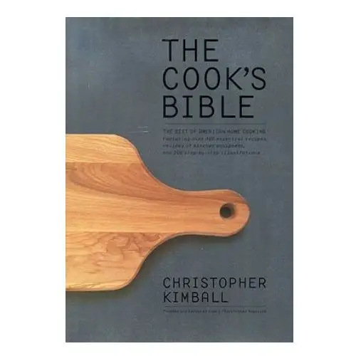 The Cook's Bible: The Best of American Home Cooking