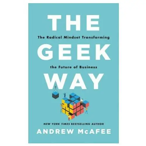 Little brown & co The geek way: the radical mindset transforming the future of business