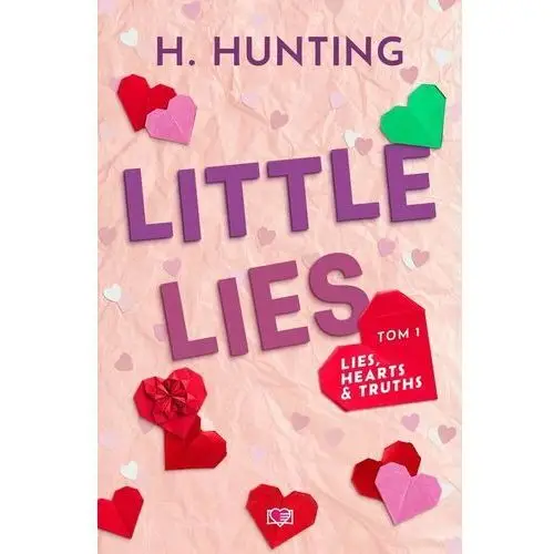 Little Lies. Lies, Hearts & Truths. Tom 1