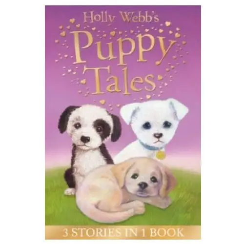 Little tiger press group Holly webb's puppy tales