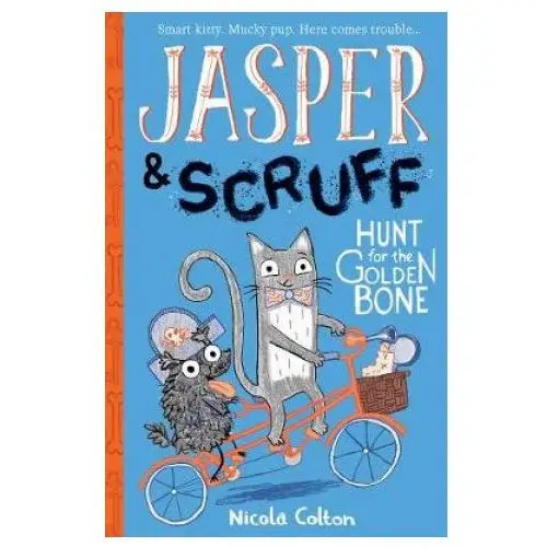 Little tiger press group Jasper and scruff: hunt for the golden bone