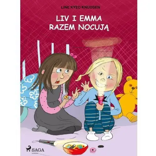 Liv i Emma. Liv i Emma razem nocują