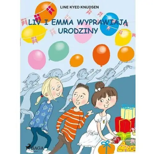 Liv i Emma wyprawiają urodziny