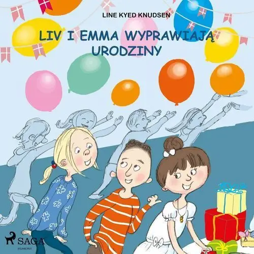 Liv i Emma wyprawiają urodziny