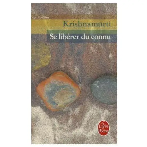 Se Liberer Du Connu