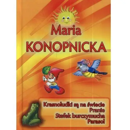 Maria konopnicka - krasnoludki są na świecie iwona