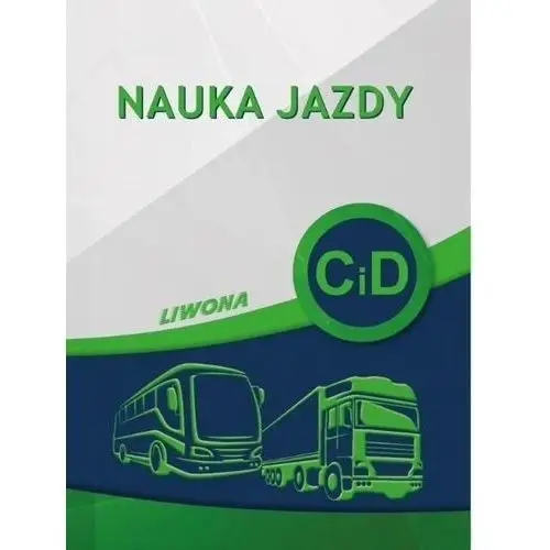 Nauka jazdy kategoria c i d Liwona