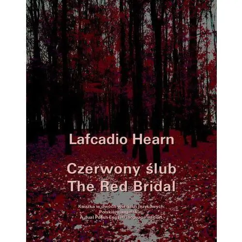 Llafcadio hearn Czerwony ślub. the red bridal