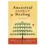 Ancestral Energy Healing: A Guidebook Sklep on-line