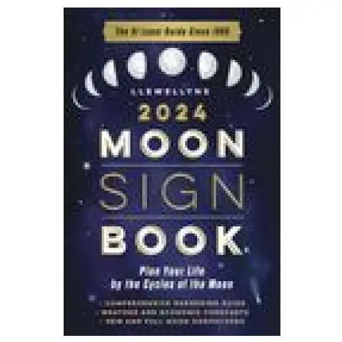 Llewellyn's 2024 Moon Sign Book: Plan Your Life by the Cycles of the Moon