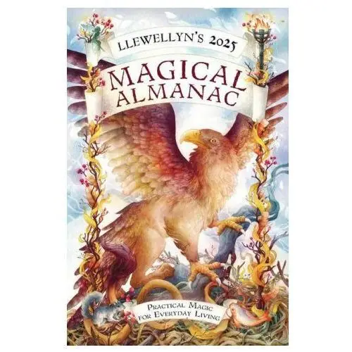 Llewellyn's 2025 magical almanac: practical magic for everyday living Llewellyn pub