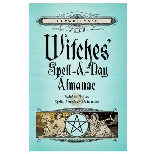 Llewellyn's 2025 Witches' Spell-A-Day Almanac