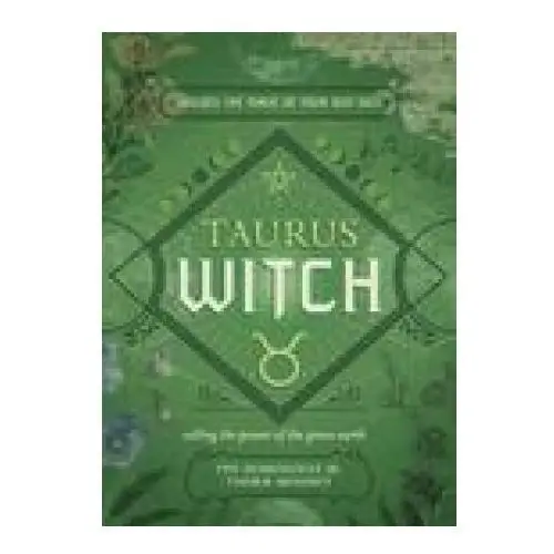 Taurus witch: unlock the magic of your sun sign Llewellyn pub