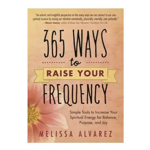 365 ways to raise your frequency Llewellyn publications
