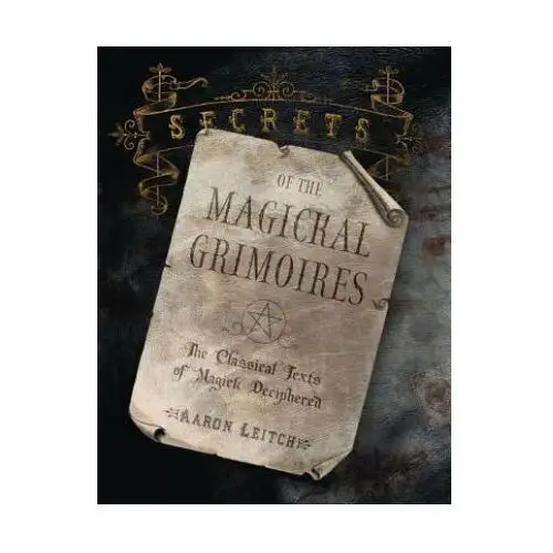 Secrets of the magickal grimoires Llewellyn publications