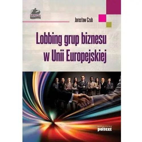 Lobbing grup biznesu w Unii Europejskiej