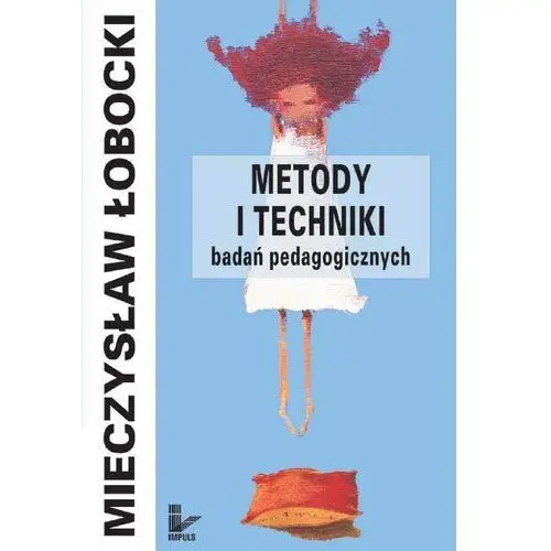 Metody i techniki badań pedagogicznych - Mieczysław Łobocki, 21984