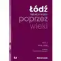 Łódź poprzez wieki Historia miasta Tom 3 1914-1945 Sklep on-line