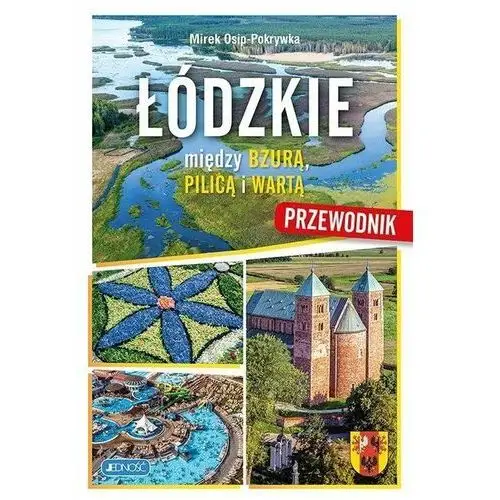 Łódzkie. Między Bzurą, Pilicą i Wartą. Przewodnik