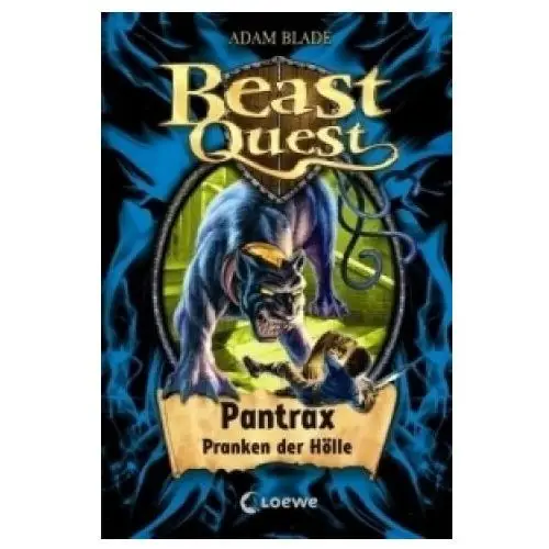 Beast quest (band 24) - pantrax, pranken der hölle Loewe verlag