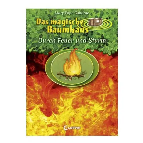 Das magische Baumhaus - Durch Feuer und Sturm