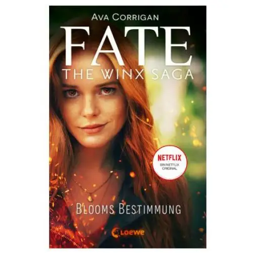 Fate - The Winx Saga (Band 1) - Blooms Bestimmung