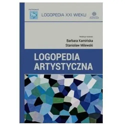 Logopedia artystyczna Praca zbiorowa