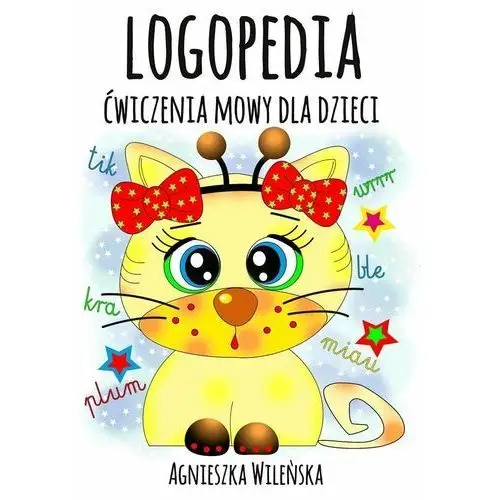 Logopedia. Ćwiczenia mowy dla dzieci