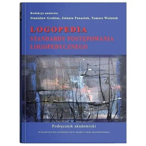 Logopedia Standardy postępowania logopedycznego Podręcznik akademicki