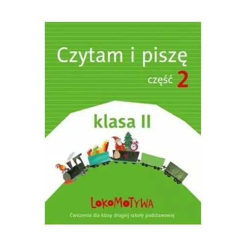 Lokomotywa 2 czytam i piszę podręcznik z ćwiczeniami część 2 Gdańskie wydawnictwo oświatowe