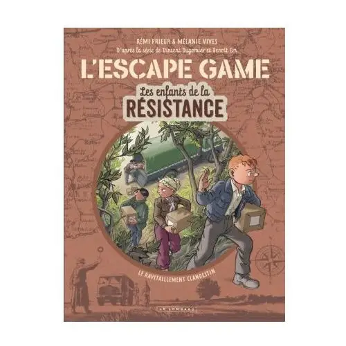 L'escape game - les enfants de la résistance - tome 2 - le ravitaillement clandestin Lombard