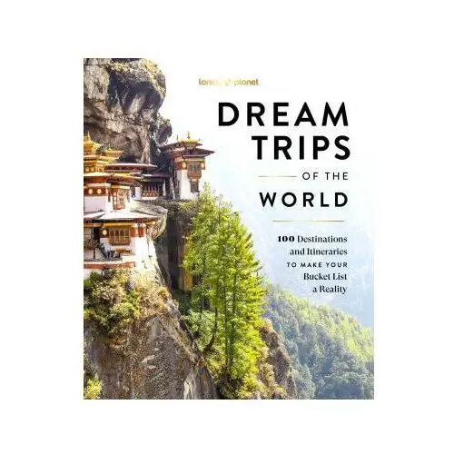 Lonely planet dream trips of the world 1