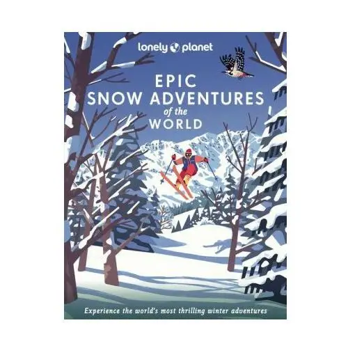 Epic snow adventures of the world Lonely planet