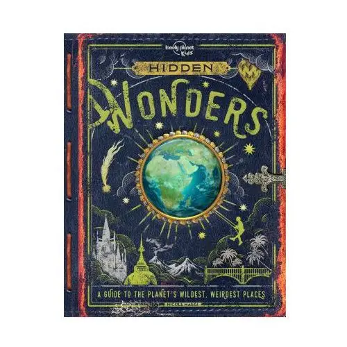 Lonely planet kids hidden wonders Lonely planet global limited