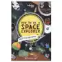 Lonely Planet Kids How to be a Space Explorer Sklep on-line