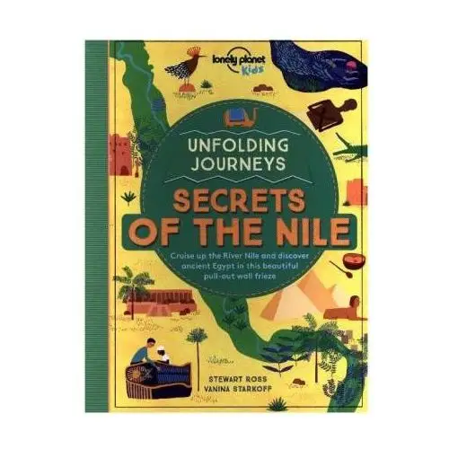 Lonely Planet Kids Unfolding Journeys - Secrets of the Nile