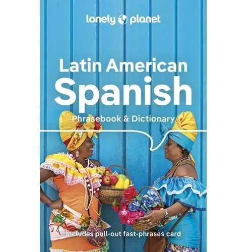 Lonely Planet Latin American Spanish Phrasebook & Dictionary Lonely Planet