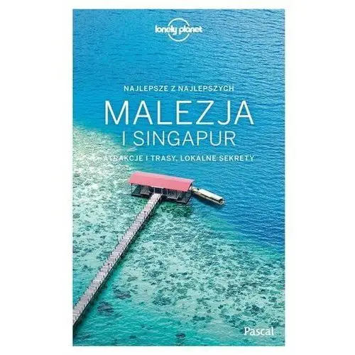 Lonely planet. malezja i singapur