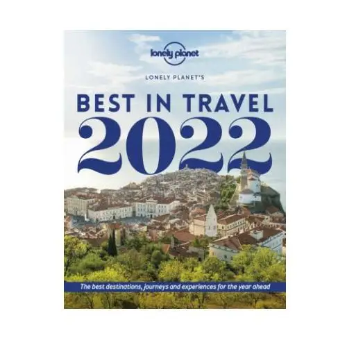 Lonely planet's best in travel 2022 Lonely planet global limited