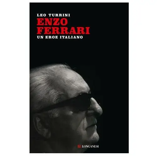 Enzo Ferrari. Un eroe italiano