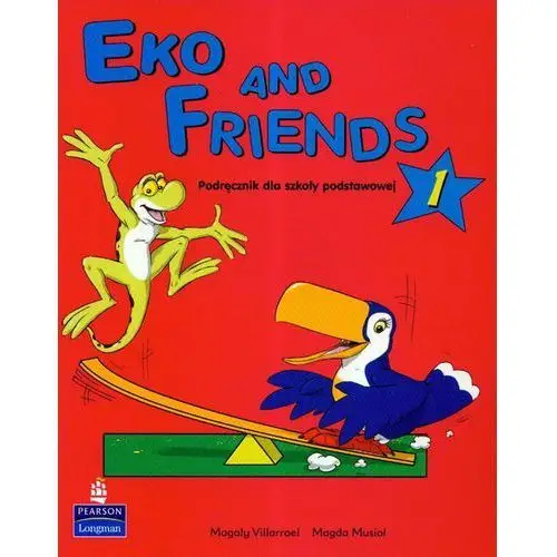 Eko and friends 1 podręcznik Longman