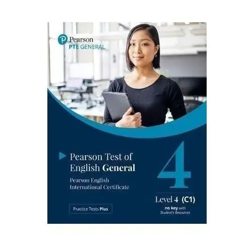 Longman - pearson education Practice tests plus. pte general level 4 (c1) no key with student's resources