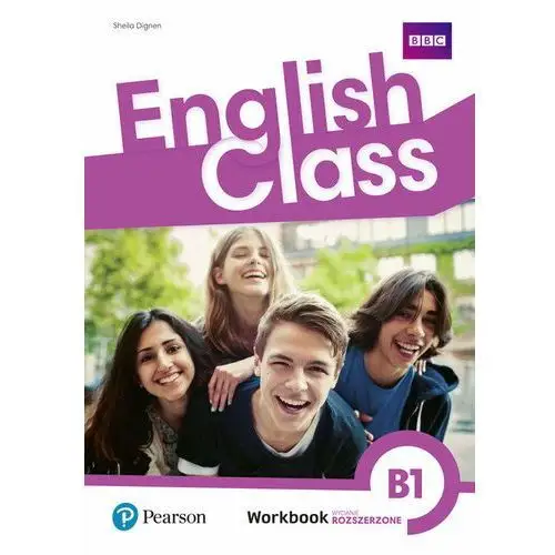 English class b1. zeszyt ćwiczeń. wersja rozszerzona
