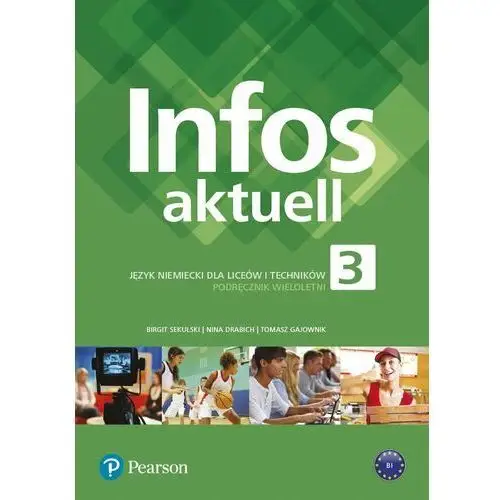 Infos aktuell 3 jezyk niemiecki podręcznik + kod (interaktywny podręcznik i zeszyt ćwiczeń) - praca zbiorowa