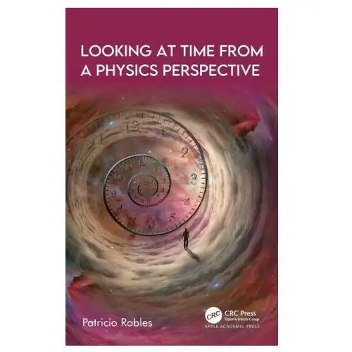 Looking at time from a physics perspective Apple academic press inc