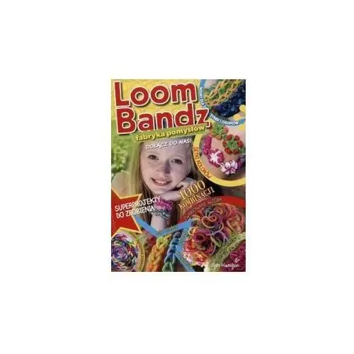 Loom Bandz Fabryka pomysłów