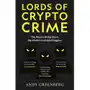 Lords of Crypto Crime. The Race to Bring Down the World's Invisible Kingpins Sklep on-line