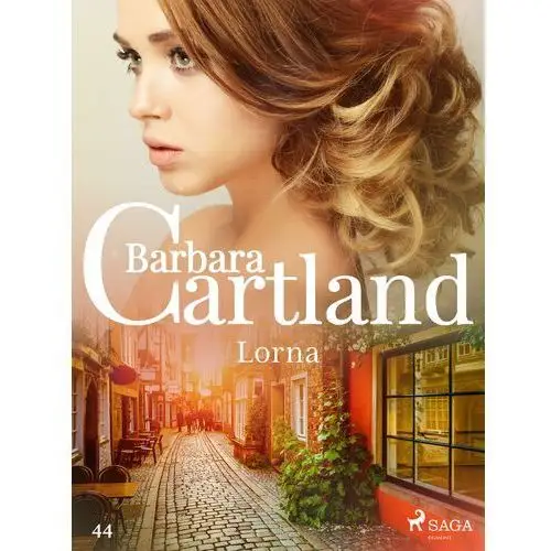 Lorna - ponadczasowe historie miłosne barbary cartland